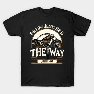 follow jesus he is the way john 14:6 T-Shirt